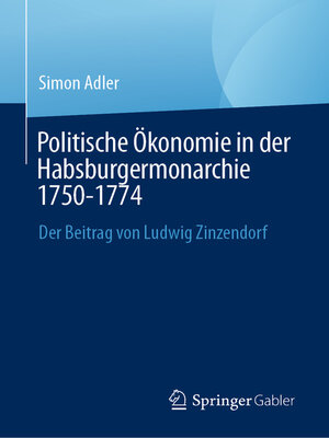 cover image of Politische Ökonomie in der Habsburgermonarchie 1750-1774